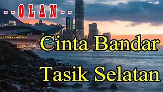 cinta bandar tasik selatan olan karaoke tanpa vokal