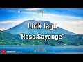 Download Lagu LIRIK LAGU ||RASA SAYANGE