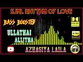 Lagu Azhagiya Laila - Ullathai Allitha - Sirpy - BASS BOOSTED