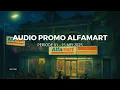 AUDIO PROMO ALFAMART FULL 1 JAM PERIODE 16 - 30 APRIL 2025