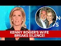 Kenny Rogers Died 3 Years Ago Now His Wife Breaks Her Silence