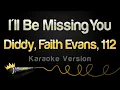 Download Lagu Diddy, Faith Evans, 112 - I'll Be Missing You (Karaoke Version)