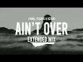Lynnic, ItsArius & Kezano - Ain't Over (Extended Mix)