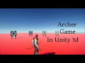Archer Game in Unity 3d Part 1 Make a Archer Game in Unity 3d