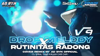 dj drop melody v9 x rutinitas radong terbaru cocok buat santai dan karnaval dj yang kalian cari cari
