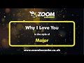 Download Lagu Major - Why I Love You - Karaoke Version from Zoom Karaoke
