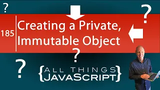 JavaScript Question How can I Create a Private Immutable Object