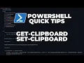 PowerShell Quick Tips Get-Clipboard Set-Clipboard