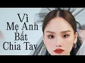 Download Lagu Anh Cũng Rất Tốt Thế Nhưng Mình Chẳng Hợp Nhau đâu || Vì Mẹ Anh Bắt Chia Tay - Miu Lê \u0026 Karik