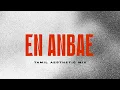 Download Lagu En Anbae En Anbae - Tamil Aesthetic Mix | Djkash | Surya | Yuvan Shankar Raja |