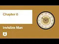 Invisible Man by Ralph Ellison Chapter 8