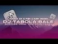Download Lagu DJ TABOLA BALE BOOTLEG VIRAL TIK TOK VERSI YANG KALIAN CARI CARI 2025