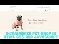 How to create a E-commerce Pet Shop in HTML CSS and Javascript Source code