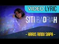 Lagu Siti Badriah - Harus Rindu Siapa (Official Video Lyrics NAGASWARA) #lirik