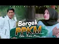 BERGEK - PPKM ( Official Music Video )