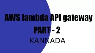 AWS lambda API gateway PART - 2