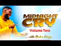 Download Lagu MIDNIGHT CRY VOLUME TWO (2) WITH EBUKA SONGS