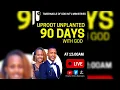 UPROOT UNPLANTED 90 DAYS WITH GOD 24TH OCTOBER 2024