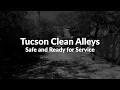 Tucson Clean Alleys Safe and Ready For Service