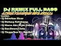 Dj remix full bass paling dicari album kenangan nike ardila🎧🎧🎧