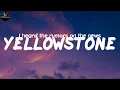 yellowstone - Matt Hansen (Lyrics)