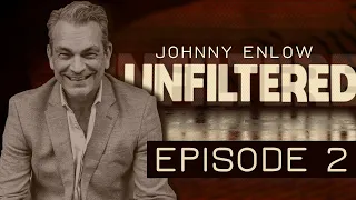 RUMBLE AND FACEBOOK ONLY JOHNNY ENLOW UNFILTERED - EPISODE 2