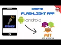 How to create an Android Flashlight App using MIT APP INVENTOR No Coding Required