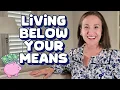 28 Practical Money-Saving Tips to Live Below Your Means