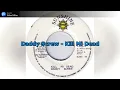 Download Lagu Daddy Screw - Kill Mi Dead