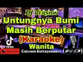 Download Lagu UNTUNGNYA HIDUP HARUS TETAP BERJALAN - BERNADYA (KARAOKE) Dj Tiktok || Nada Wanita ||  A minor
