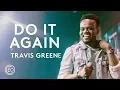Do It Again feat Travis Greene Live from Ballantyne Elevation Collective