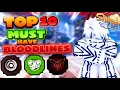 Top 10 MUST HAVE Bloodlines In the NEW Update of Shindo Life