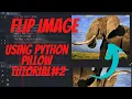 flip a Image using python pillow turorial