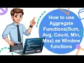 How to use Aggregate Function Sum Avg as Window functions