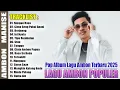 Lagu TOP ALBUM LAGU AMBON TERVIRAL \u0026 TRENDING 2025 | TOP LAGU AMBON ENAK DIDENGAR | LAGU AMBON 2025