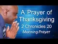 Download Lagu A PRAYER OF THANKSGIVING - 2 CHRONICLES  20 - MORNING PRAYER | PASTOR SEAN PINDER