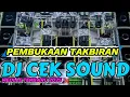 Download Lagu DJ CEK SOUND TERBARU 2025 PEMBUKAAN GEMA TAKBIRAN FULL BASS MIDDLE NRONTOK