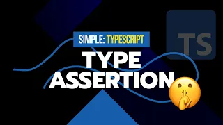 Type Assertion Simple TypeScript Course