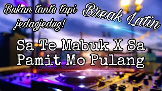 Download DJ SA TE MABUK X SA PAMIT MO PULANG (Break Latin) MP3