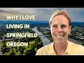Why I Love Living in Springfield OR Julie Sonam