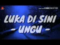 Download Lagu Luka Di Sini - Ungu (Lirik with English translation)
