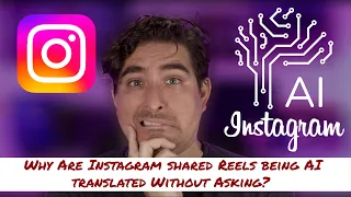 Why Are Instagram Shared Reels Being AI Translated Without Asking 