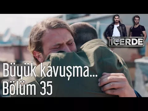 Download MP3 İçerde 35. Bölüm - Büyük Kavuşma...