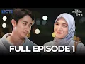 FULL EPISODE 1 CINTA SEPENUH JIWA | DRAMA TERBAIK