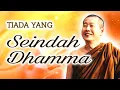 Download Lagu Tiada Yang Seindah Dhamma - B. Uttamo