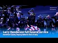 Larry Henderson funeral Cincinnati honors Hamilton County Deputy killed in line of duty