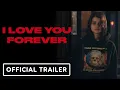 Download Lagu I Love You Forever - Official Trailer (2025) Sofia Black-D'Elia, Ray Nicholson, Jon Rudnitsky