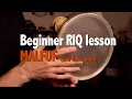 Beginner Riq Lesson – Malfuf