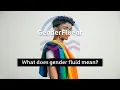 What does gender fluid mean