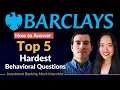 How to Answer The Top 5 Hardest Behavioral Questions Barclays Investment Banking Mock Interview